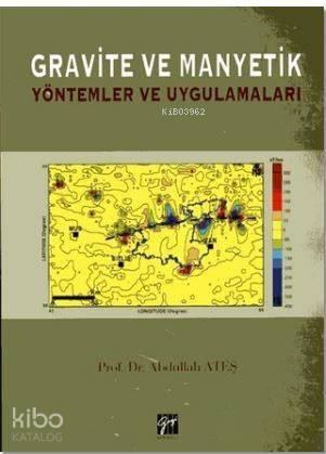 Gravite ve Manyetik; Yöntemler ve Uygulamaları - 1