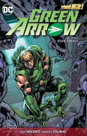 Green Arrow Cilt 2; Üçlü Tehdit - 1