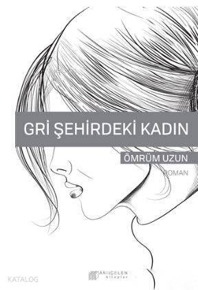 Gri Şehirdeki Kadın - 1