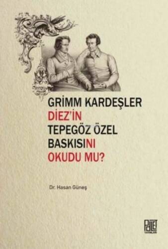 Grimm Kardeşler Diez'İn Tepegöz Özel Baskısını Okudu Mu? - 1