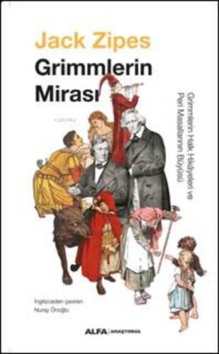 Grimmlerin Mirası;Grimmlerin Halk Hikâyeleri ve Peri Masallarının Büyüsü - 1