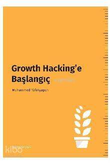 Growth Hacking'e Başlangıç - 1