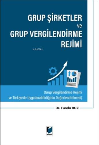 Grup Şirketler ve Grup Vergilendirme Rejimi - 1