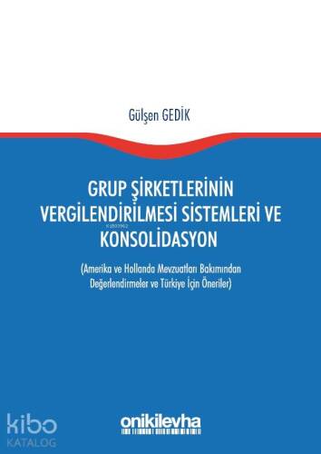 Grup Şirketlerinin Vergilendirilmesi Sistemleri ve Konsolidasyon - 1