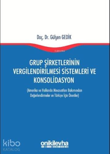 Grup Şirketlerinin Vergilendirilmesi Sistemleri ve Konsolidasyon - 1