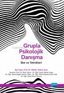 Grupla Psikolojik Danışma- İlke ve Teknikleri - 1