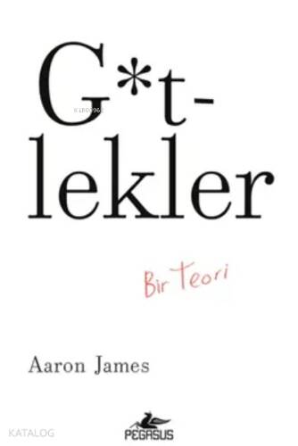 G*tlekler: Bir Teori - 1