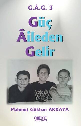 “Güç Âileden Gelir” G.A.G. 3 - 1