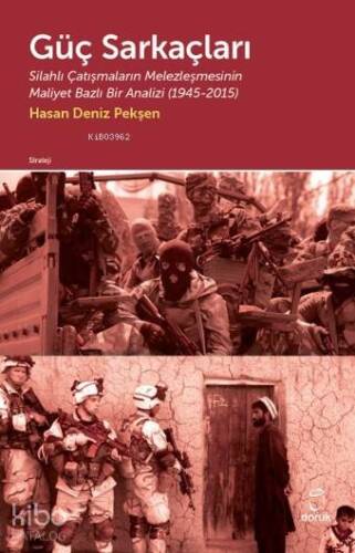 Güç Sarkaçları; Silahlı Çatışmaların Melezleşmesinin Maliyet Bazlı Bir Analizi (1945-2015) - 1