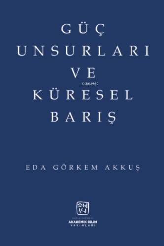 Güç Unsurları ve Küresel Barış - 1