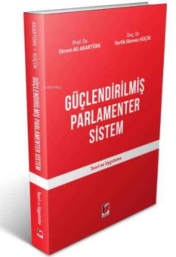 Güçlendirilmiş Parlamenter Sistem;Teori ve Uygulama - 1