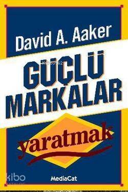 Güçlü Markalar Yaratmak - 1