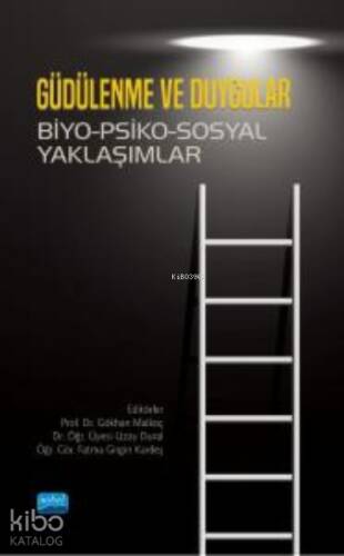 Güdülenme ve Duygular ;Biyo-Psiko-Sosyal Yaklaşımlar - 1