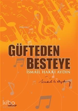 Güfteden Besteye - 1