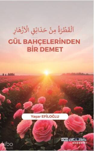 Gül Bahçelerinden Bir Demet - 1