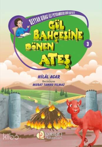 Gül Bahçesine Dönen Ateş - Seyyah Sirac ile Peygamberlerin Hayatı - 3 - 1