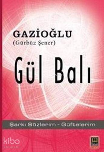 Gül Balı - 1