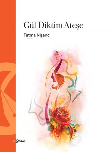 Gül Diktim Ateşe - 1