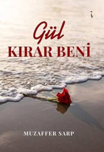 Gül Kırar Beni - 1