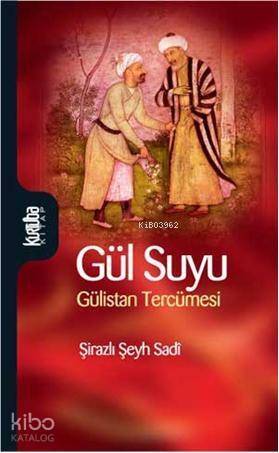 Gül Suyu Gülistan Tercümesi - 1