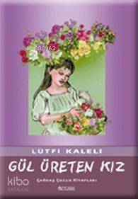 Gül Üreten Kız - 1