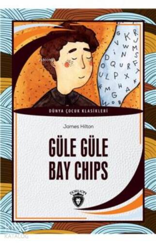 Güle Güle Bay Chips Dünya Çocuk Klasikleri (7-12 Yaş) - 1