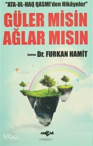 Güler Misin Ağlar Mısın; Ata Ul Haq Qasmiden Hikayeler - 1