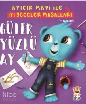 Güleryüzlü Ay- Ayıcık Mavi ile İyi Geceler Masalları - 1