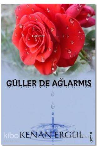 Güller De Ağlarmış - 1