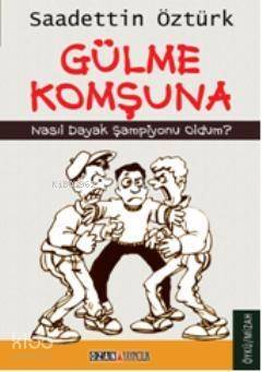 Gülme Komşuna; Nasıl Dayak Şampiyonu Oldum? - 1