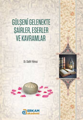 Gülşeni Gelenekte Şairler, Eserler ve Kavramlar - 1