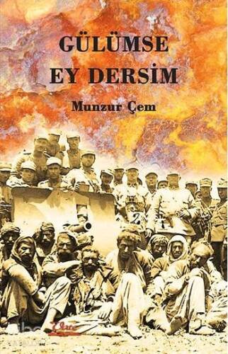 Gülümse Ey Dersim; 3 Cilt Birarada Birinci Baskı (Üçüncü Baskı: Cilt I, İkinci Baskı: Cilt II, İkinci Baskı: Cilt III) - 1