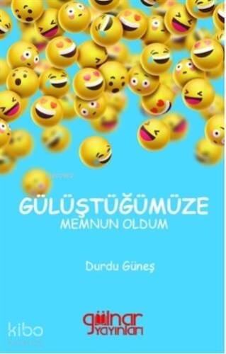 Gülüştüğümüze Memnun Oldum - 1