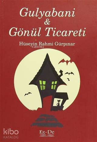 Gulyabani ve Gönül Ticareti - 1