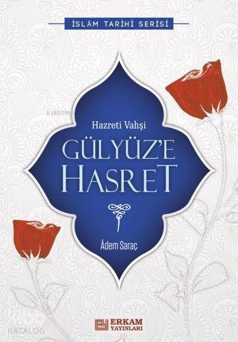 Gülyüze Hasret; (Hz. Vahşi) - 1