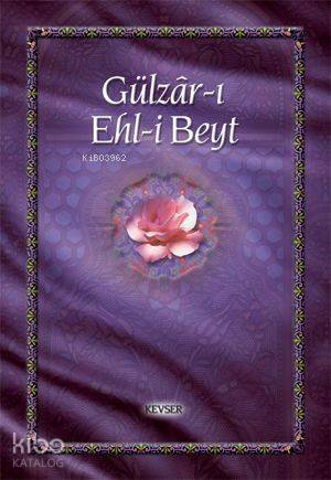 Gülzar-ı Ehlibeyt Cilt: 1 - 1