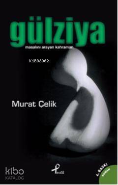 Gülziya; Masalını Arayan Kahraman - 1