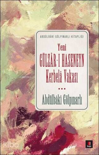 Gülzâr-ı Haseneyn; Kerbelâ Vakası - 1