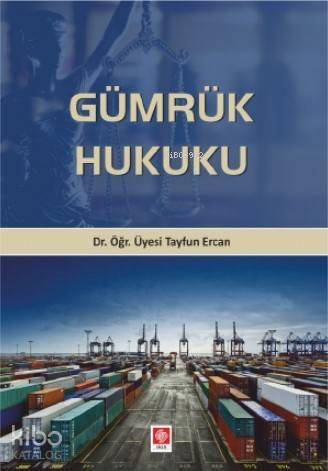 Gümrük Hukuku - 1