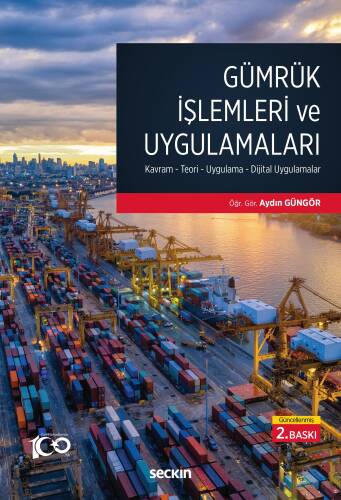 Gümrük İşlemleri ve Uygulamaları;Kavram– Teori– Uygulama– Dijital Uygulamalar - 1