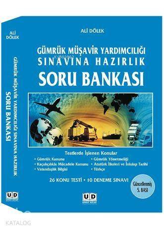 Gümrük Müşavir Yardımcılığı Sınavına Hazırlık Soru Bankası - 1