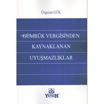 Gümrük Vergisinden Kaynaklanan Uyuşmazlıklar - 1