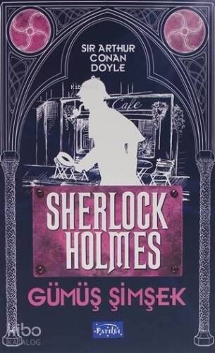 Gümüş Şimşek - Sherlock Holmes - 1