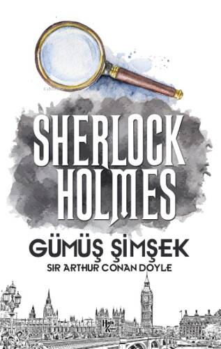 Gümüş Şimşek - Sherlock Holmes - 1