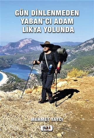 Gün Dinlenmeden Yaban'cı Adam Likya Yolunda - 1