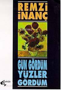 Gün Gördüm Yüzler Gördüm - 1