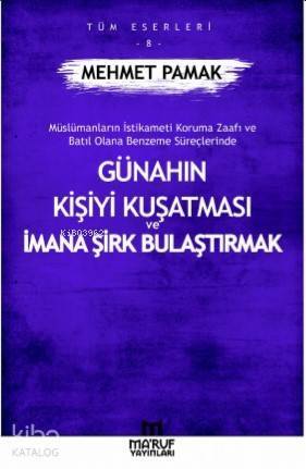 Günahın Kişiye Kuşatması ve İmana Şirk Bulaştırmak - 1