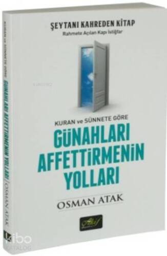 Günahları Affettirmenin Yolları; Kuran ve Sünnete Göre - 1