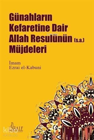 Günahların Kefaretine Dair Allah Resulünün Müjdeleri - 1