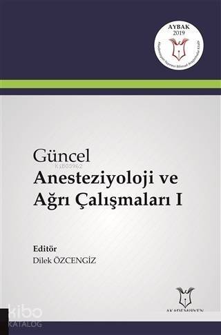 Güncel Anesteziyoloji ve Ağrı Çalışmaları 1 - 1